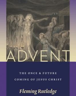 Advent: The Once and Future Coming of Jesus Christ Fashion