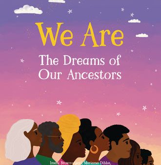 We Are the Dreams of Our Ancestors Online now