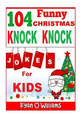 104 Funny Christmas Knock Knock Jokes for Kids: Best knock knock jokes Series 3 on Sale