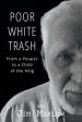 Poor White Trash: From a Pauper to a Child of the King Fashion