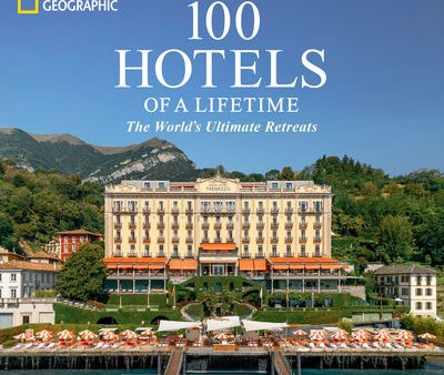 100 Hotels of a Lifetime: The World s Ultimate Retreats Sale