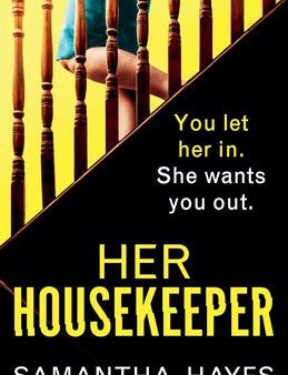 Her Housekeeper: An absolutely gripping psychological thriller with a twist at every turn Hot on Sale