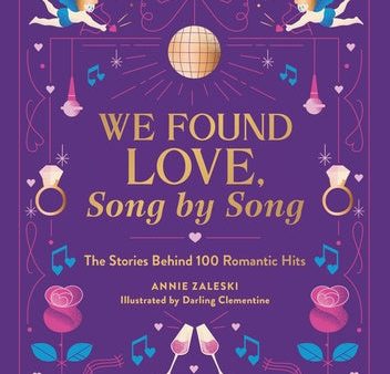 We Found Love, Song by Song: The Stories Behind 100 Romantic Hits For Cheap