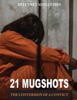 21 Mugshots: The Conversion of a Convict Online Sale