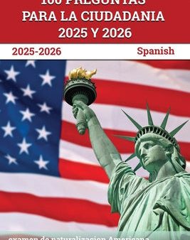 100 Preguntas para la ciudadania 2025 y 2026: examen de naturalizacion Americana preparacion en Espanol e Ingles [Spanish] Fashion