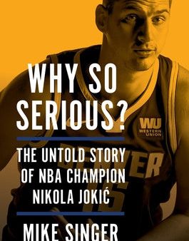 Why So Serious?: The Untold Story of NBA Champion Nikola Jokic on Sale