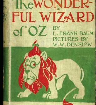 Wonderful Wizard of Oz. ( children s ) NOVEL by: L. Frank Baum and illustrated by: W. W. Denslow, The Online