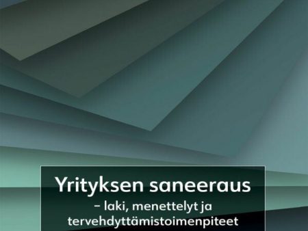 Yrityksen saneeraus – laki, menettelyt ja tervehdyttämistoimenpiteet Online now