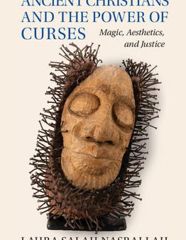 Ancient Christians and the Power of Curses: Magic, Aesthetics, and Justice Fashion