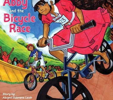 Abby and the Bicycle Race: A Girl, A Race, and an Unstoppable Spirit For Cheap