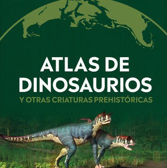 Atlas de Dinosaurios (Where on Earth? Dinosaurs and Other Prehistoric Life) Online