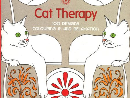 Cat Therapy: 100 Designs Colouring In And Relaxation Sale